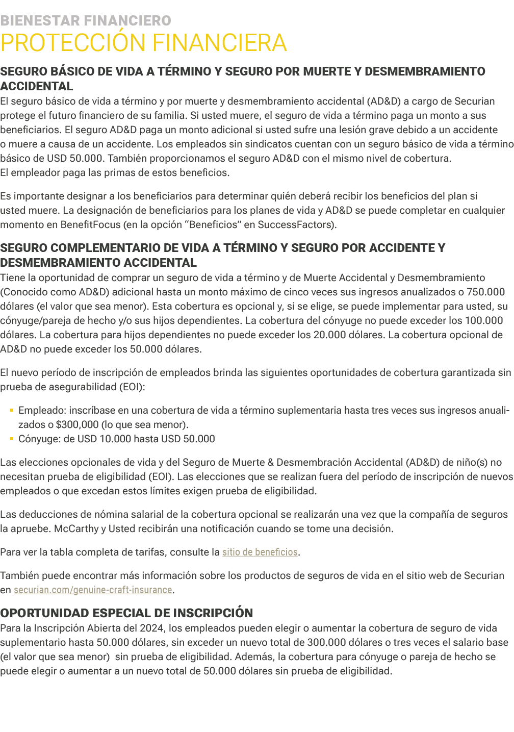 Bienestar financiero ﻿PROTECCI N FINANCIERA ﻿SEGURO B SICO DE VIDA A T RMINO Y SEGURO POR MUERTE Y DESMEMBRAMIENTO A...