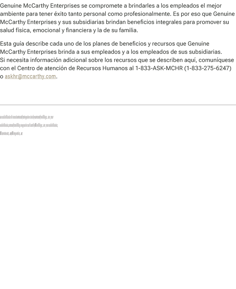 Genuine McCarthy Enterprises se compromete a brindarles a los empleados el mejor ambiente para tener xito tanto pers...
