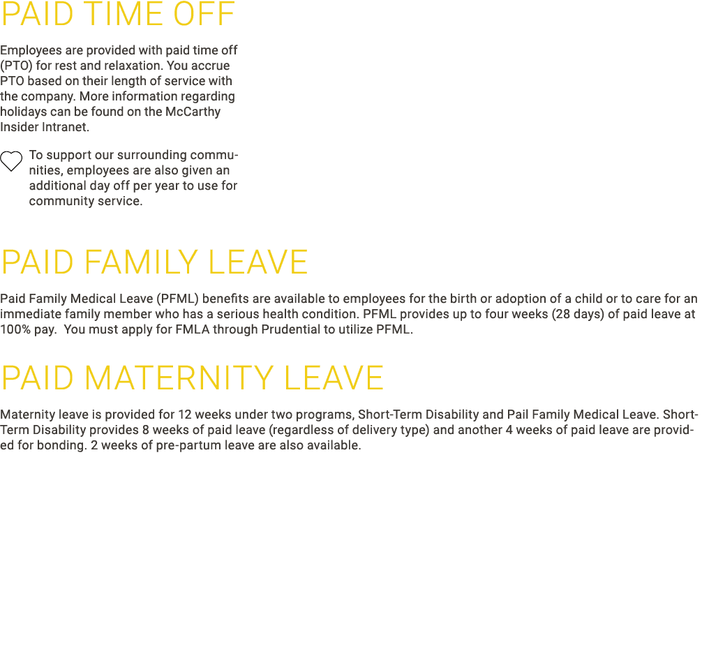Paid Time Off Employees are provided with paid time off (PTO) for rest and relaxation. You accrue PTO based on their...