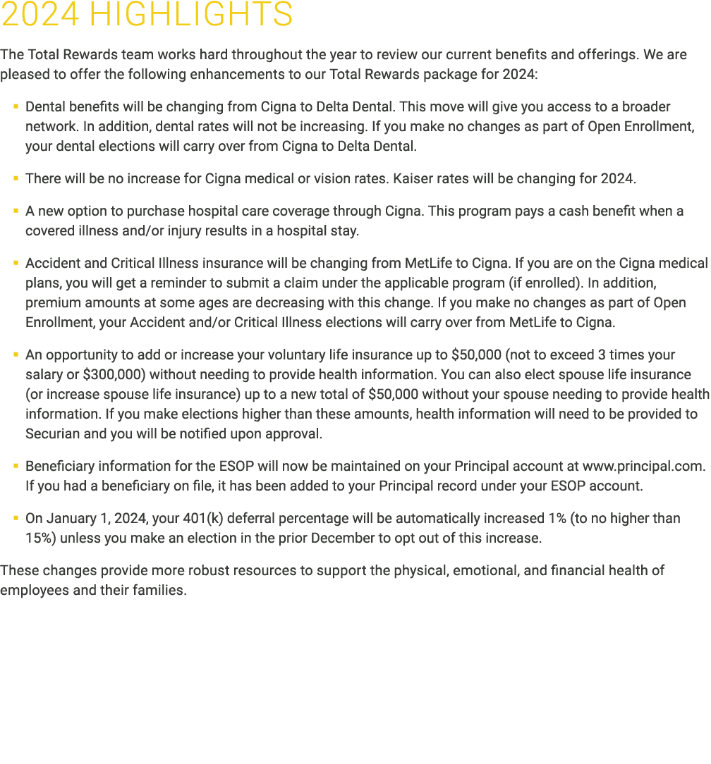 2024 HIGHLIGHTS The Total Rewards team works hard throughout the year to review our current benefits and offerings. ...