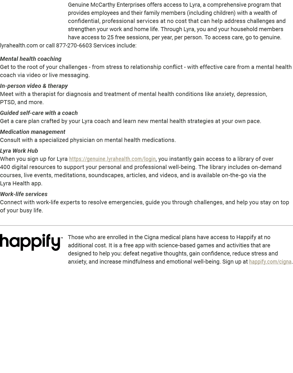 Genuine McCarthy Enterprises offers access to Lyra, a comprehensive program that provides employees and their family ...