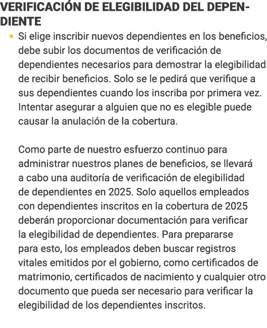 ﻿VERIFICACI N DE ELEGIBILIDAD DEL DEPENDIENTE � Si elige inscribir nuevos dependientes en los beneficios, debe subir ...