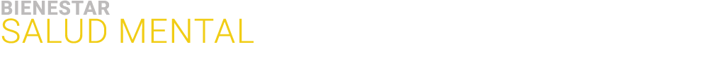 ﻿BIENESTAR ﻿Salud mental ﻿ 