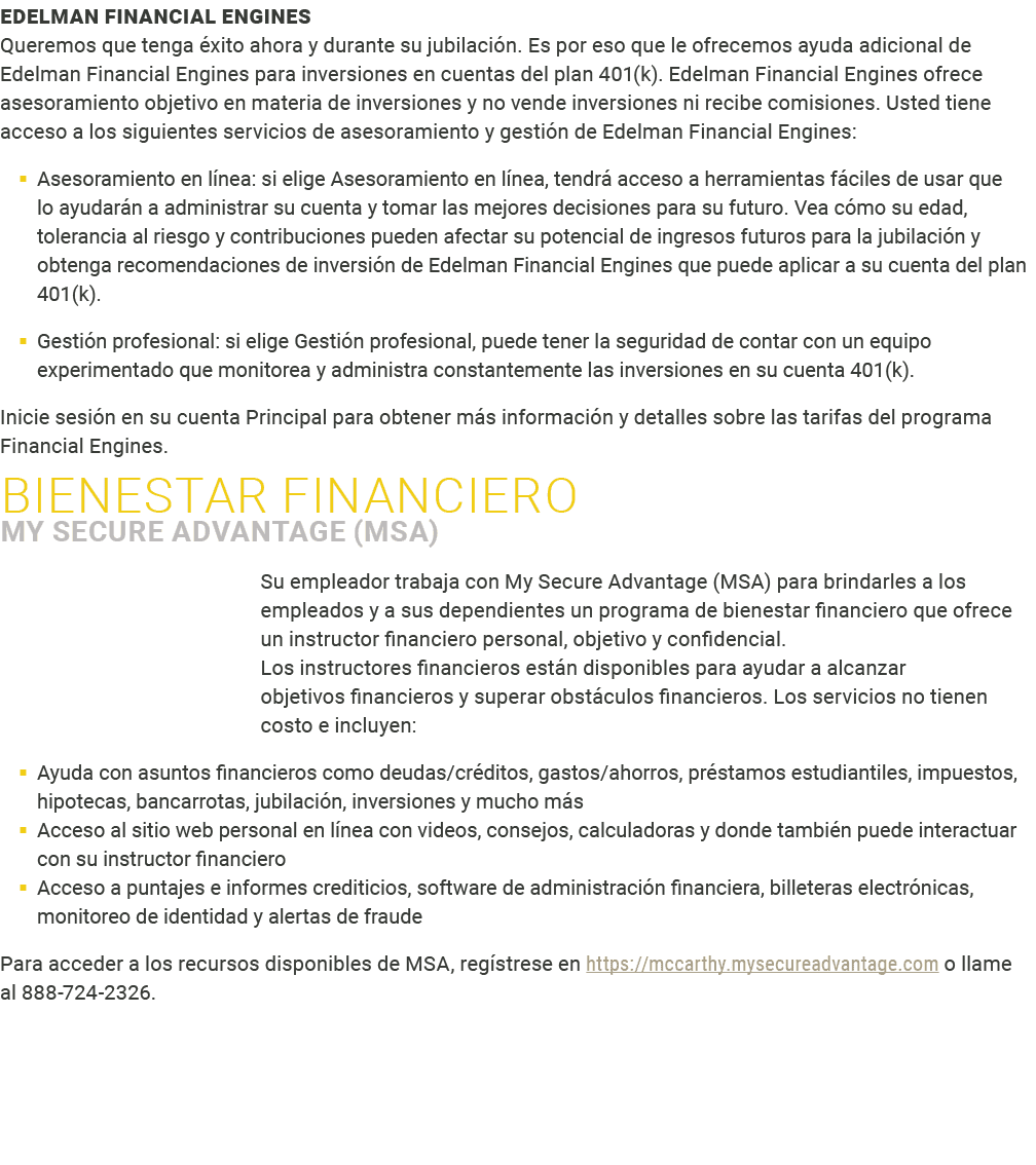 Edelman Financial Engines Queremos que tenga xito ahora y durante su jubilaci n. Es por eso que le ofrecemos ayuda a...