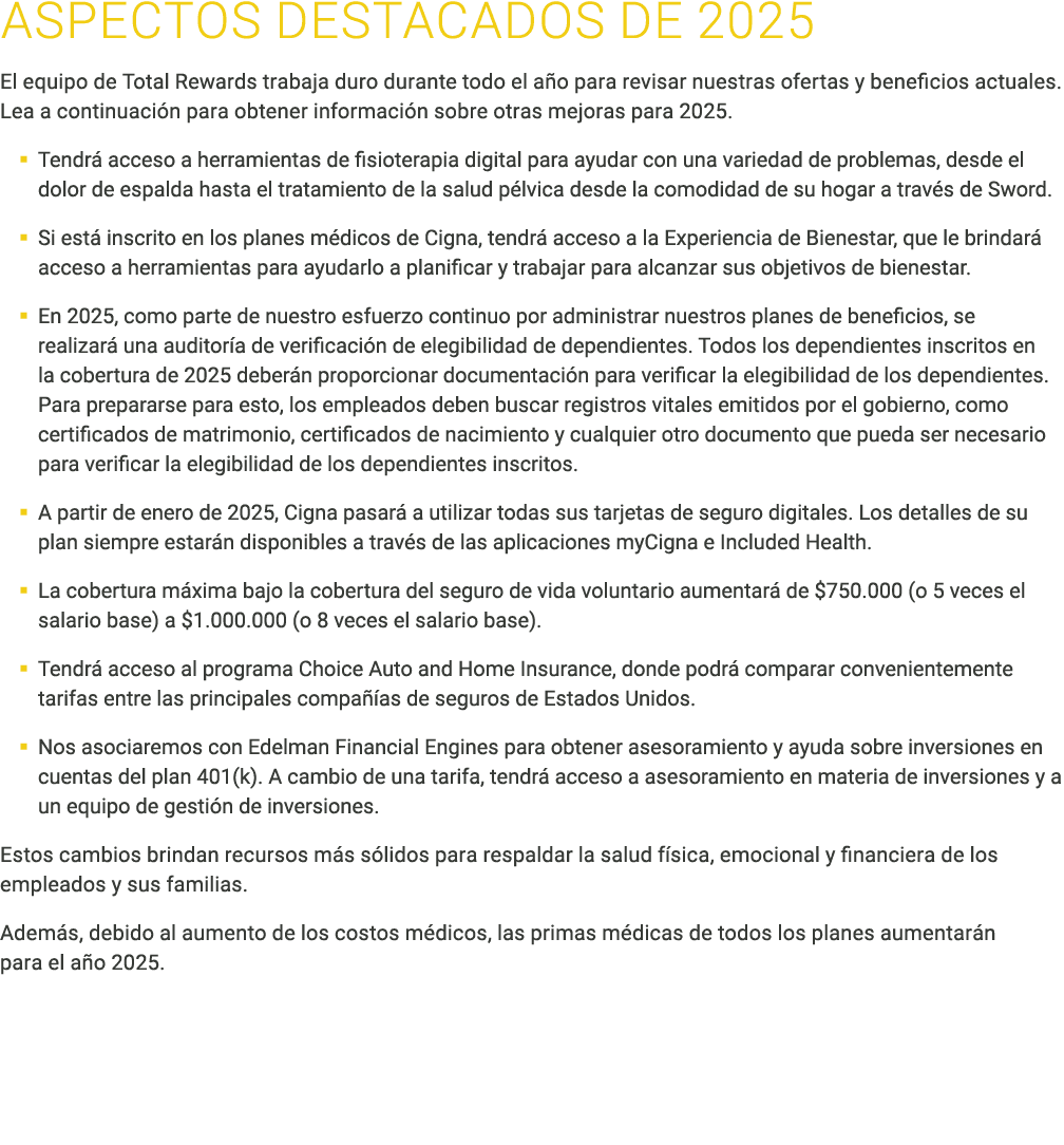 ﻿ASPECTOS DESTACADOS DE 2025 El equipo de Total Rewards trabaja duro durante todo el a o para revisar nuestras oferta...