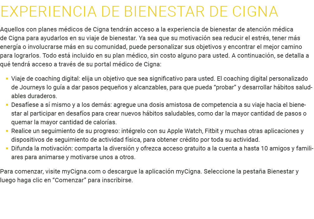 EXPERIENCIA DE BIENESTAR DE CIGNA Aquellos con planes m dicos de Cigna tendr n acceso a la experiencia de bienestar d...