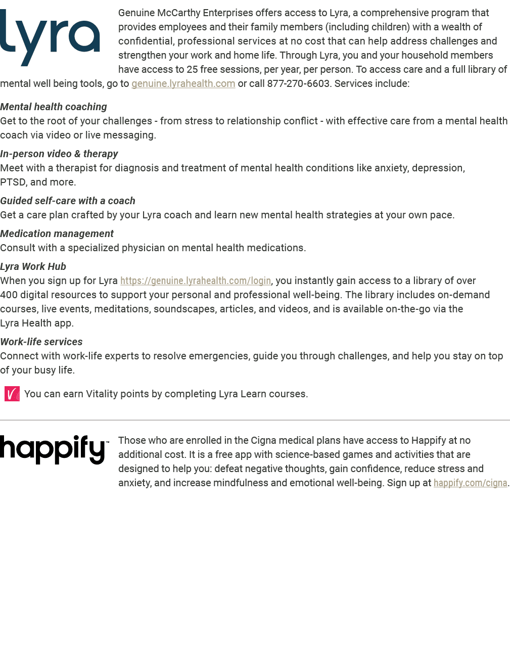  Genuine McCarthy Enterprises offers access to ﻿Lyra, a comprehensive program that provides employees and their famil...