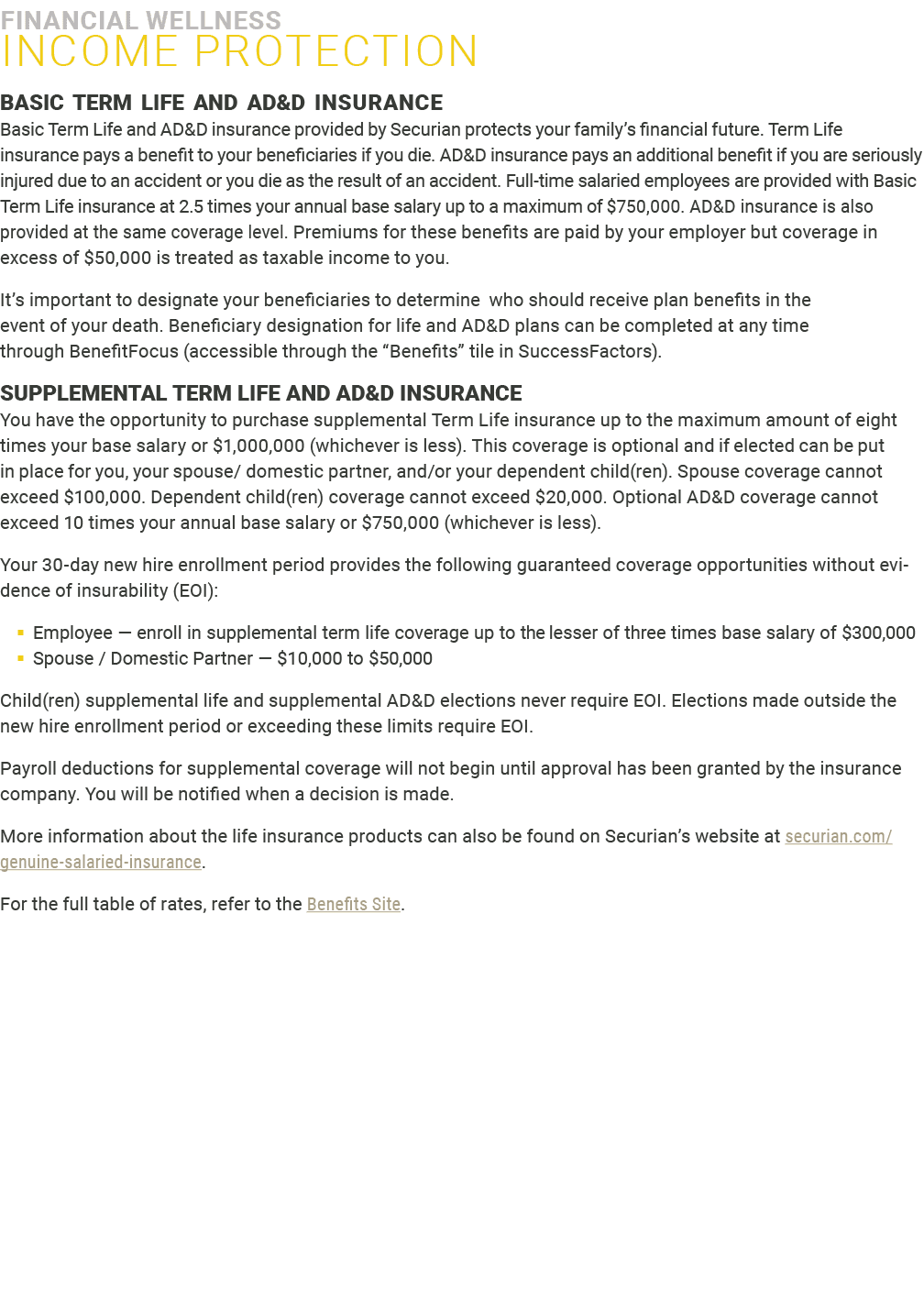 Financial Wellness ﻿INCOME PROTECTION ﻿BASIC TERM LIFE AND AD&D INSURANCE Basic Term Life and AD&D insurance provided...